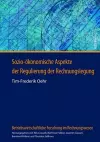 Sozio-Oekonomische Aspekte Der Regulierung Der Rechnungslegung cover