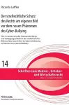 Der strafrechtliche Schutz des Rechts am eigenen Bild vor dem neuen Phaenomen des Cyber-Bullying cover