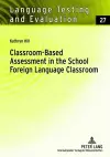 Classroom-Based Assessment in the School Foreign Language Classroom cover