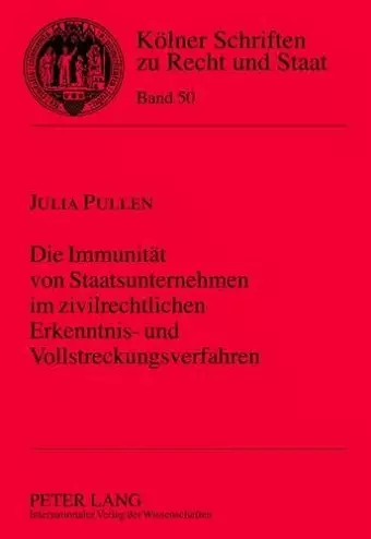 Die Immunitaet Von Staatsunternehmen Im Zivilrechtlichen Erkenntnis- Und Vollstreckungsverfahren cover