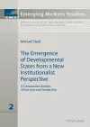 The Emergence of Developmental States from a New Institutionalist Perspective cover