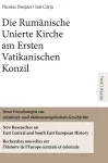 Die Rumaenische Unierte Kirche am Ersten Vatikanischen Konzil cover