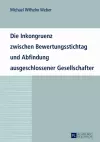 Die Inkongruenz Zwischen Bewertungsstichtag Und Abfindung Ausgeschlossener Gesellschafter cover