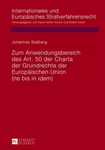 Zum Anwendungsbereich Des Art. 50 Der Charta Der Grundrechte Der Europaeischen Union cover