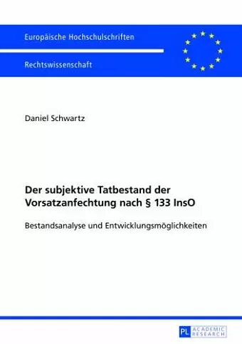 Der Subjektive Tatbestand Der Vorsatzanfechtung Nach § 133 Inso cover