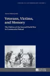 Veterans, Victims, and Memory cover