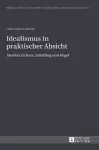 Idealismus in Praktischer Absicht cover