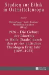 1926 – Die Geburt der Bioethik in Halle (Saale) durch den protestantischen Theologen Fritz Jahr (1895–1953) cover