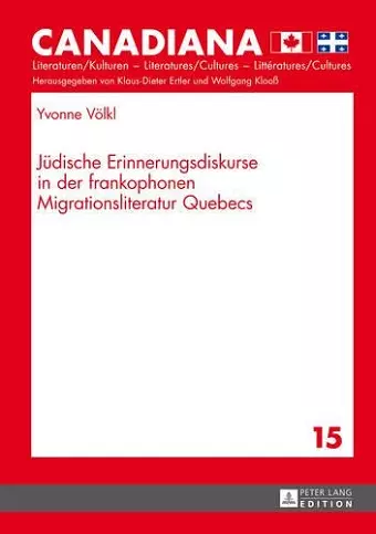 Juedische Erinnerungsdiskurse in Der Frankophonen Migrationsliteratur Quebecs cover