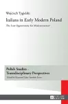 Italians in Early Modern Poland cover