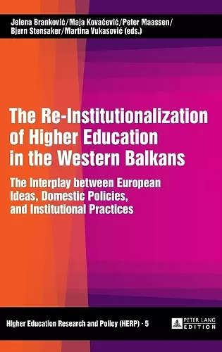 The Re-Institutionalization of Higher Education in the Western Balkans cover