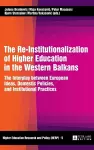 The Re-Institutionalization of Higher Education in the Western Balkans cover