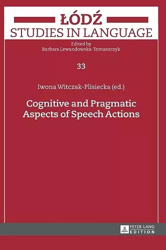 Cognitive and Pragmatic Aspects of Speech Actions cover