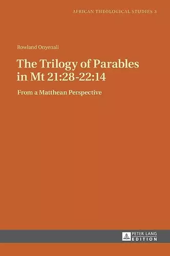 The Trilogy of Parables in Mt 21:28-22:14 cover