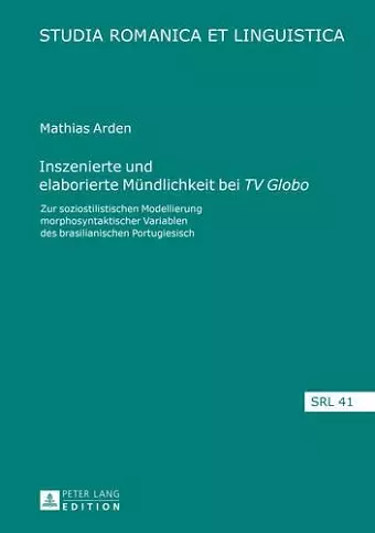 Inszenierte Und Elaborierte Muendlichkeit Bei «Tv Globo» cover