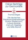 Die Deutschen Friedensnobelpreistraeger Gustav Stresemann, Ludwig Quidde, Carl Von Ossietzky Und Willy Brandt cover