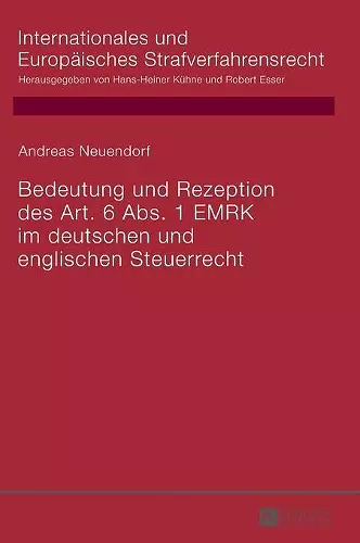 Bedeutung Und Rezeption Des Art. 6 Abs. 1 Emrk Im Deutschen Und Englischen Steuerrecht cover