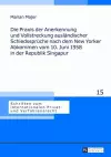 Die Praxis Der Anerkennung Und Vollstreckung Auslaendischer Schiedssprueche Nach Dem New Yorker Abkommen Vom 10. Juni 1958 in Der Republik Singapur cover