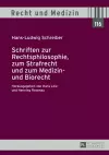Schriften Zur Rechtsphilosophie, Zum Strafrecht Und Zum Medizin- Und Biorecht cover