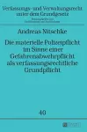 Die materielle Polizeipflicht im Sinne einer Gefahrenabwehrpflicht als verfassungsrechtliche Grundpflicht cover
