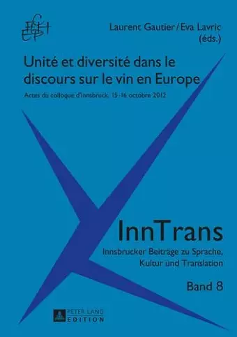 Unité Et Diversité Dans Le Discours Sur Le Vin En Europe cover