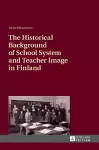 The Historical Background of School System and Teacher Image in Finland cover