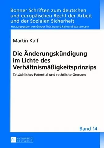 Die Aenderungskuendigung Im Lichte Des Verhaeltnismaeßigkeitsprinzips cover