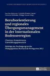 Berufsorientierung und regionales Uebergangsmanagement in der Internationalen Bodenseeregion cover