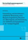 Entwicklung Und Betriebswirtschaftliche Bewertung Eines Business Engineering-Ansatzes Zur Uebertragung Und Anwendung Von Selbststeuerungssystemen in Der Transportlogistik cover