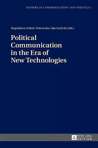 Political Communication in the Era of New Technologies cover