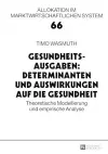 Gesundheitsausgaben: Determinanten Und Auswirkungen Auf Die Gesundheit cover