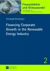 Financing Corporate Growth in the Renewable Energy Industry cover