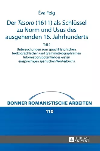 Der Tesoro (1611) als Schluessel zu Norm und Usus des ausgehenden 16. Jahrhunderts cover