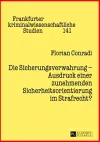 Die Sicherungsverwahrung - Ausdruck Einer Zunehmenden Sicherheitsorientierung Im Strafrecht? cover