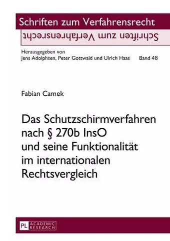 Das Schutzschirmverfahren Nach § 270b Inso Und Seine Funktionalitaet Im Internationalen Rechtsvergleich cover