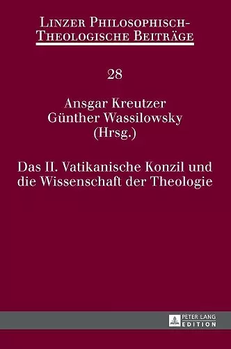 Das II. Vatikanische Konzil und die Wissenschaft der Theologie cover