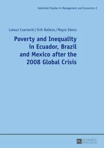 Poverty and Inequality in Ecuador, Brazil and Mexico after the 2008 Global Crisis cover