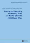 Poverty and Inequality in Ecuador, Brazil and Mexico after the 2008 Global Crisis cover