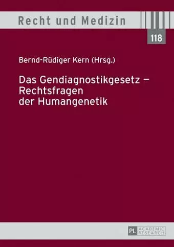 Das Gendiagnostikgesetz - Rechtsfragen Der Humangenetik cover