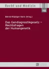 Das Gendiagnostikgesetz - Rechtsfragen Der Humangenetik cover