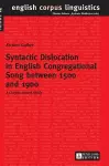 Syntactic Dislocation in English Congregational Song between 1500 and 1900 cover