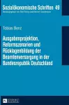 Ausgabenprojektion, Reformszenarien und Ruecklagenbildung der Beamtenversorgung in der Bundesrepublik Deutschland cover