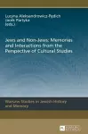 Jews and Non-Jews: Memories and Interactions from the Perspective of Cultural Studies cover