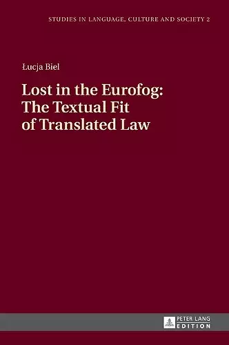 Lost in the Eurofog: The Textual Fit of Translated Law cover