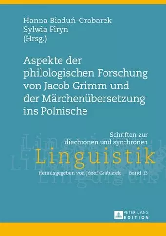 Aspekte Der Philologischen Forschung Von Jacob Grimm Und Der Maerchenuebersetzung Ins Polnische cover