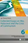 Collected Essays on War, Holocaust and the Crisis of Communism cover