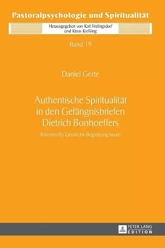 Authentische Spiritualitaet in den Gefaengnisbriefen Dietrich Bonhoeffers cover