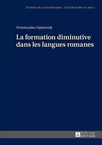 La Formation Diminutive Dans Les Langues Romanes cover