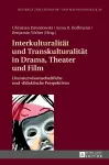 Interkulturalitaet und Transkulturalitaet in Drama, Theater und Film cover