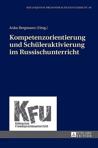 Kompetenzorientierung und Schueleraktivierung im Russischunterricht cover